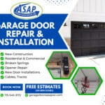 Ad for A.S.A.P. Garage Door Repair & Installation. Services include new construction, residential and commercial projects, repairing broken springs, opener repair, new garage door installations, cables, and tracks.