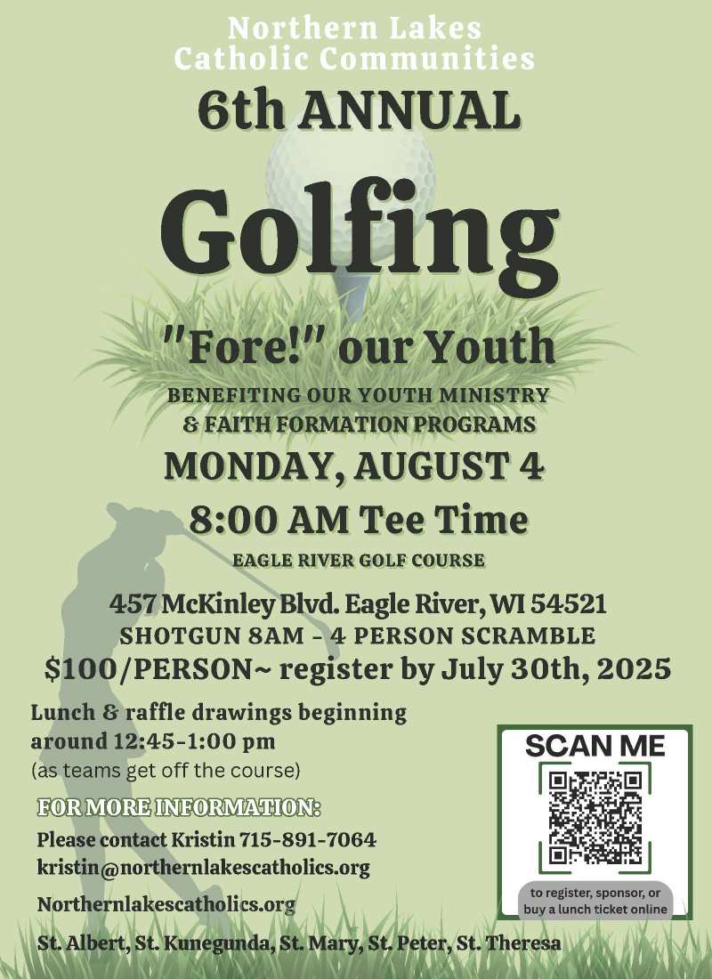 Golf tournament flyer for Northern Lakes Catholic Communities' 6th Annual Golfing event on August 4, 2025, benefitting youth ministry; includes event details and contact information.