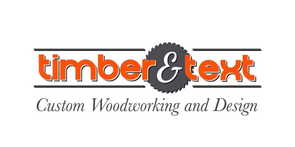 Logo of "timber & text" with a circular saw blade as the ampersand, featuring the caption "Custom Woodworking and Design" below.