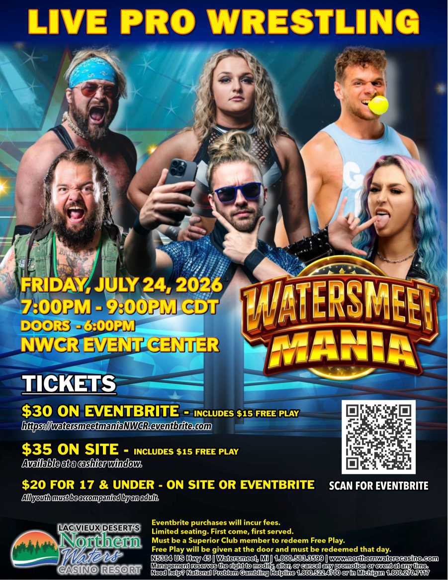 Promotional poster for Watersmeet Mania pro wrestling event on July 24, 2026, at NWCR Event Center, featuring photos of wrestlers and ticket information.