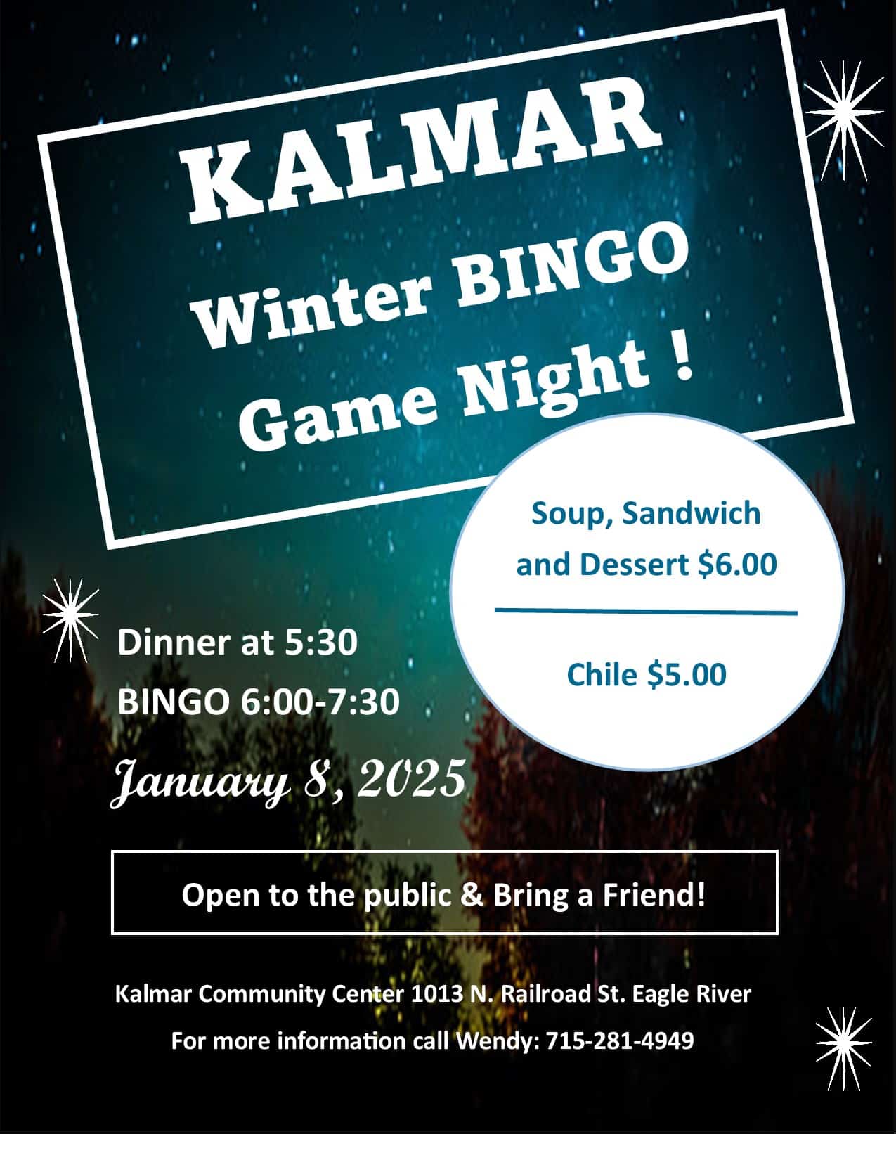 Event flyer for "KALMAR Winter BINGO Game Night!" on January 8, 2025. Dinner at 5:30, BINGO 6:00-7:30. Soup, sandwich, dessert $6. Chile $5. Kalmar Community Center, Eagle River.