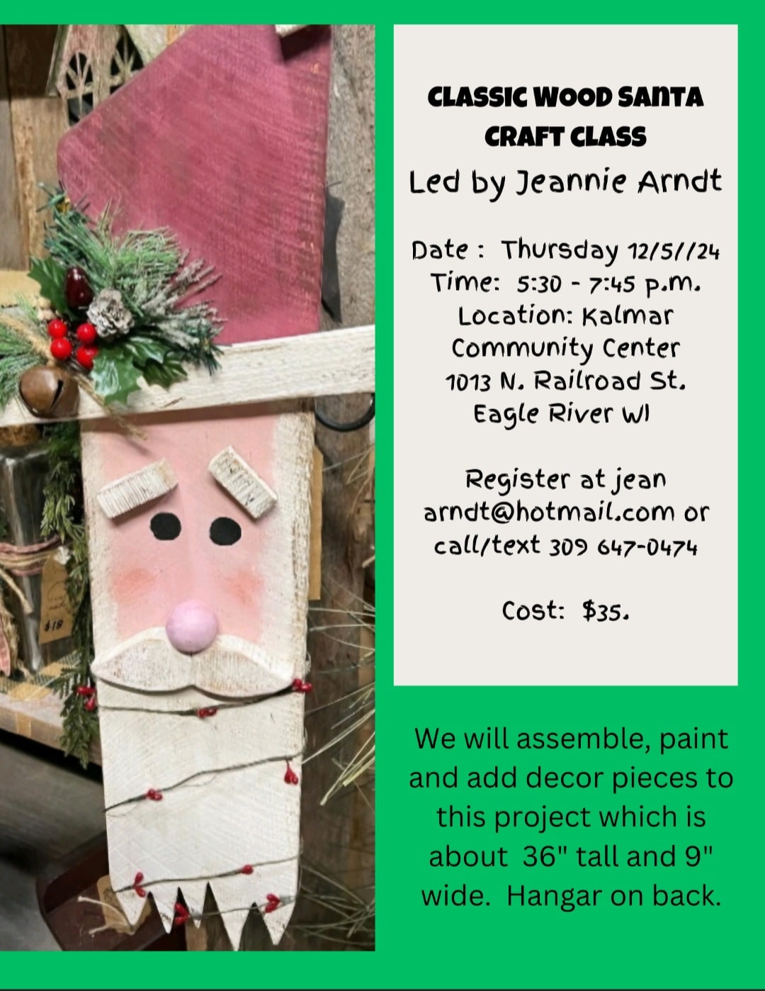 Flyer for a "Classic Wood Santa Craft Class" on December 5, 2024, at Kalmar Community Center, Eagle River, WI. Includes time, contact, and registration details. Cost is $35.