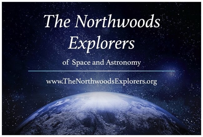 Text over a starry space background reads: "The Northwoods Explorers of Space and Astronomy" with URL "www.TheNorthwoodsExplorers.org" and an image of Earth below.