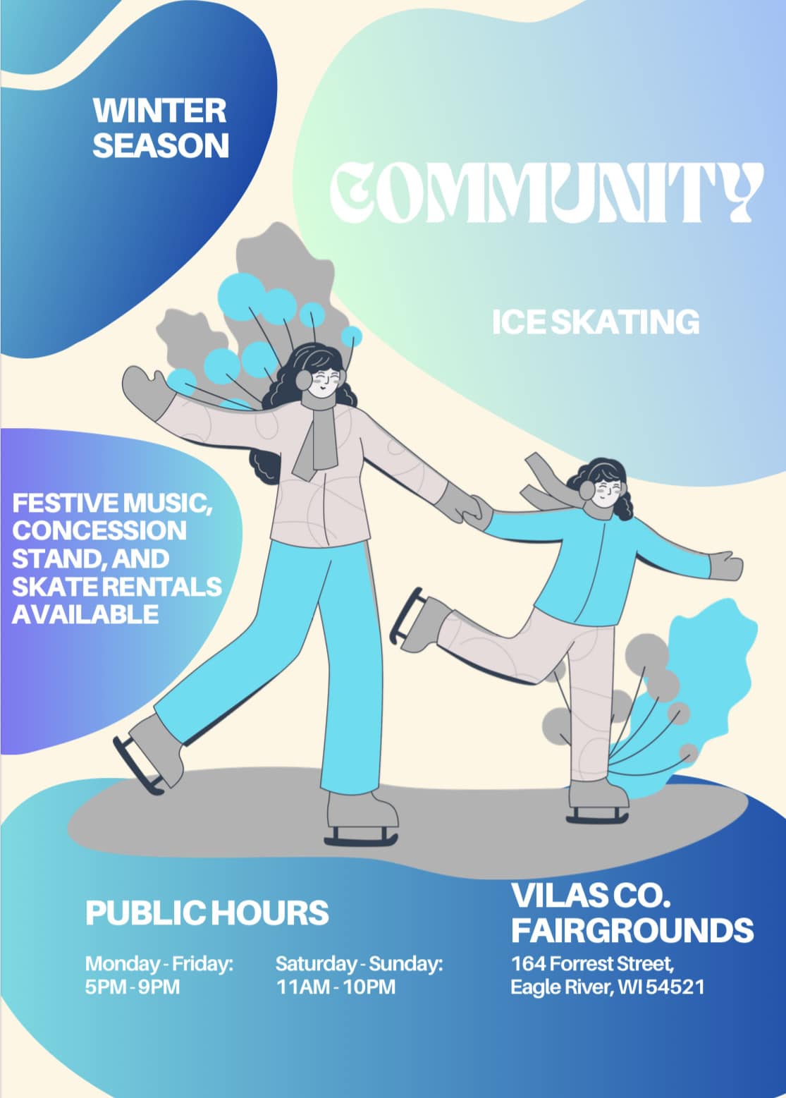 Illustrated poster for a community ice skating event at Vilas Co. Fairgrounds, Eagle River, WI. Winter theme with ice skaters, event hours, and details on festive music and concessions.