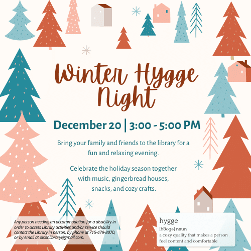 Winter Hygge Night poster with colorful trees and houses, details event on December 20, 3:00-5:00 PM. Includes activities like music, crafts, and treats. Contact info provided for accommodations.