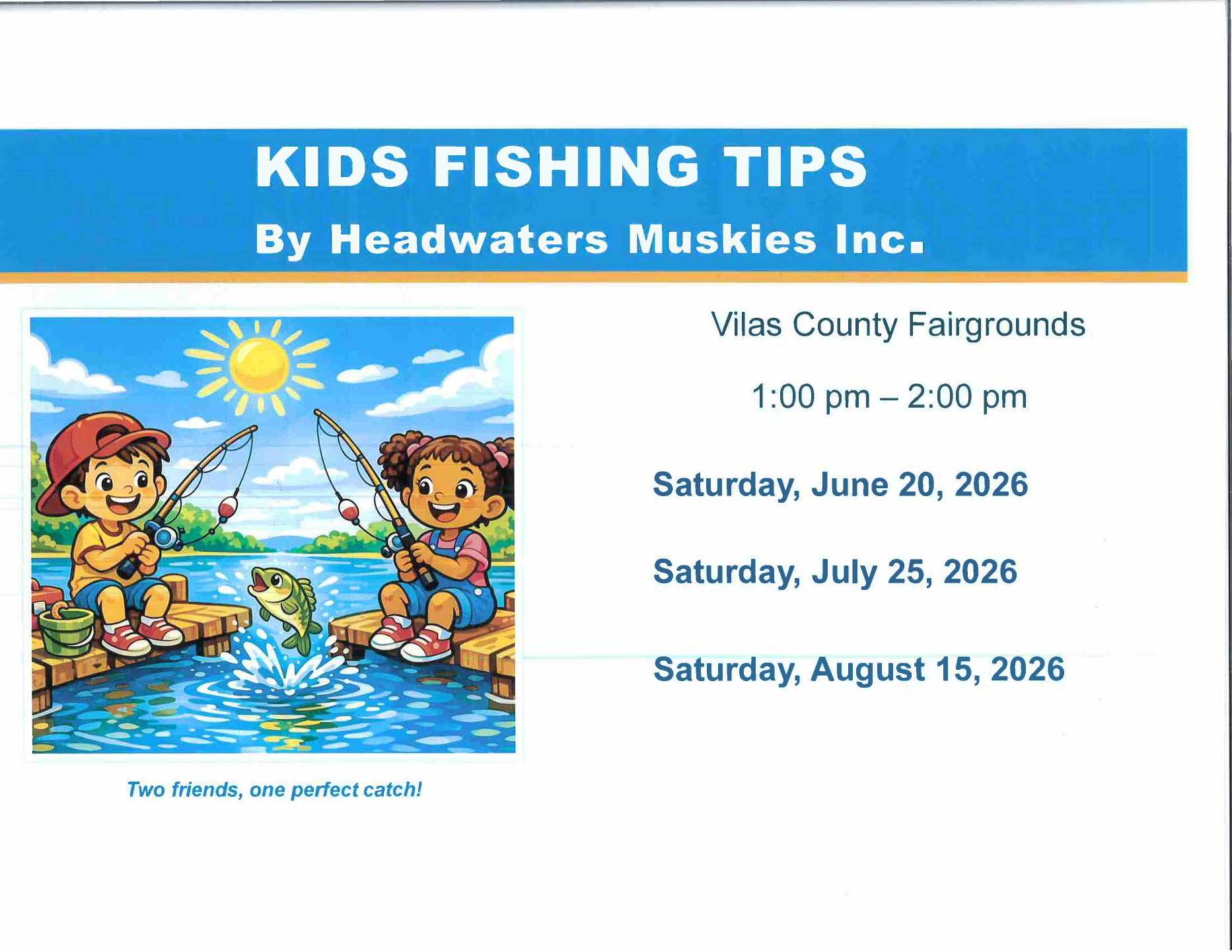 Flyer for "Kids Fishing Tips" at Vilas County Fairgrounds with cartoon of two children fishing; event dates: June 20, July 25, and August 15, 2026, from 1–2 pm.