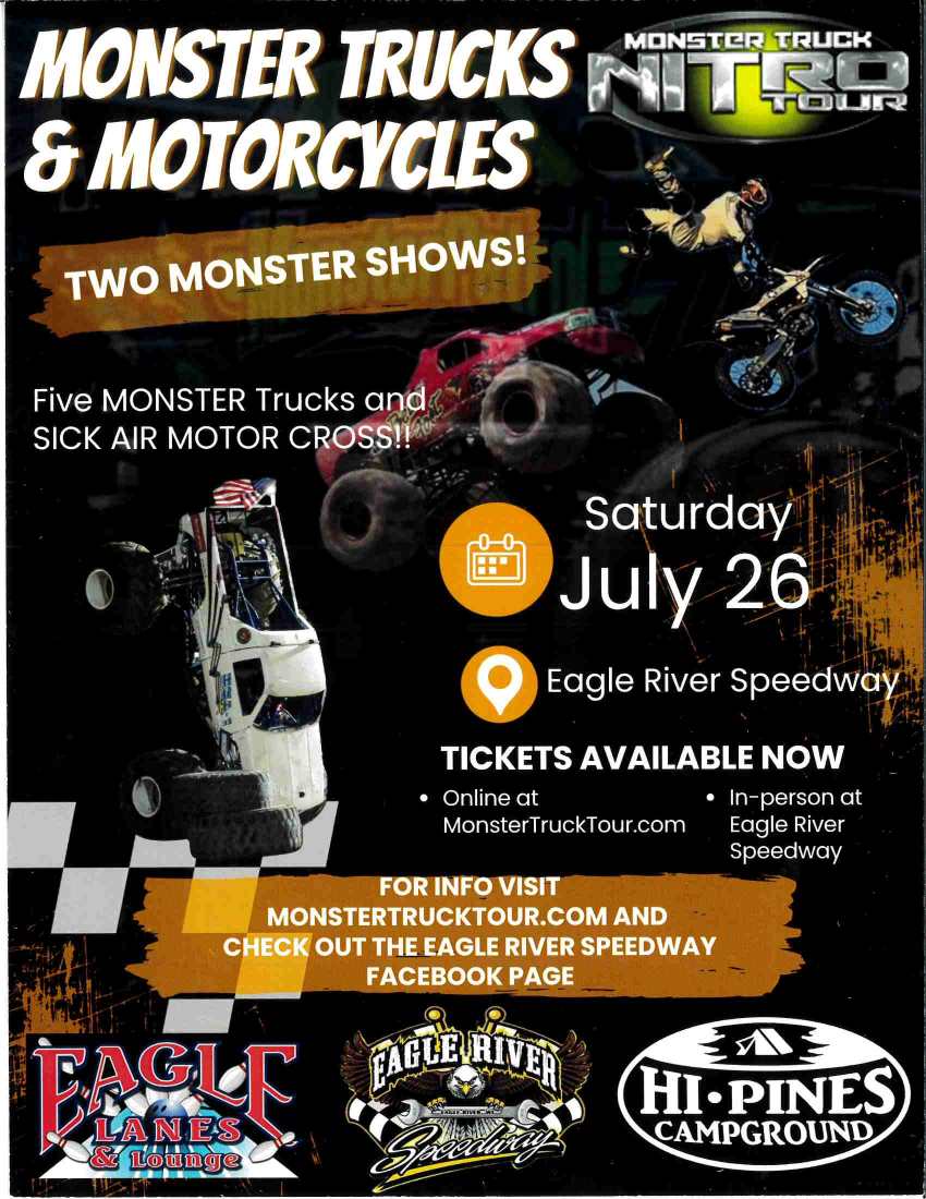 Poster advertising a Monster Truck and Motorcycle show on Saturday, July 26 at Eagle River Speedway, featuring five trucks, motocross, and ticket information.