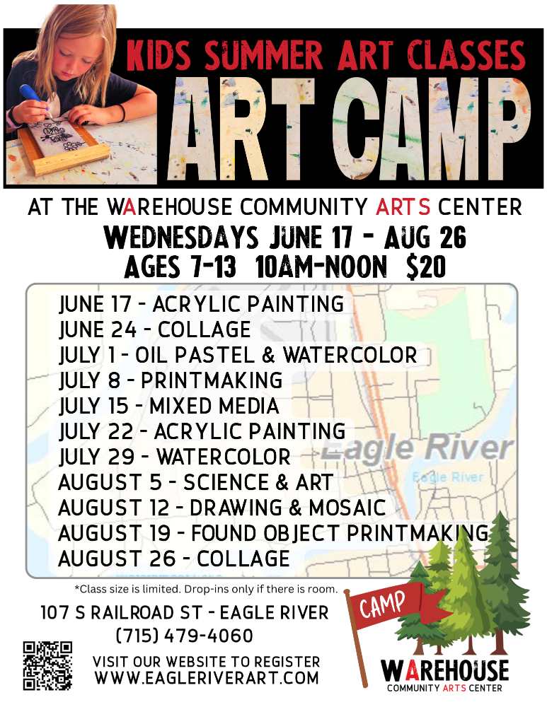 Flyer for Kids Summer Art Camp at Warehouse Community Arts Center, Eagle River; classes Wednesdays, June 17-Aug 26, 10am-noon, for ages 7-13; fee $20 per class; registration info provided.