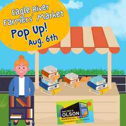 Illustration of a woman standing by a booth with stacks of books, advertising a pop-up event for Eagle River Farmers' Market on August 6th, hosted by Walter E. Olson Memorial Library.
