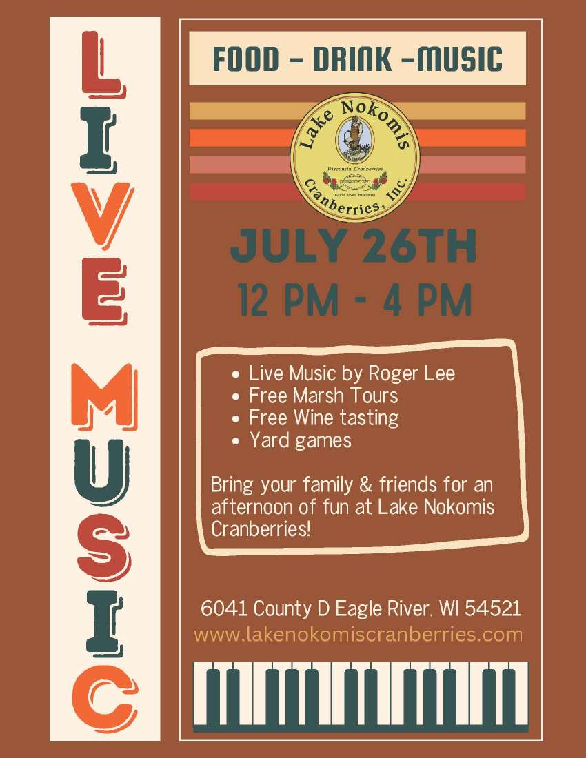 Event flyer for Lake Nokomis Cranberries promoting live music, marsh tours, wine tasting, and yard games on July 26th, 12–4 PM, in Eagle River, WI.