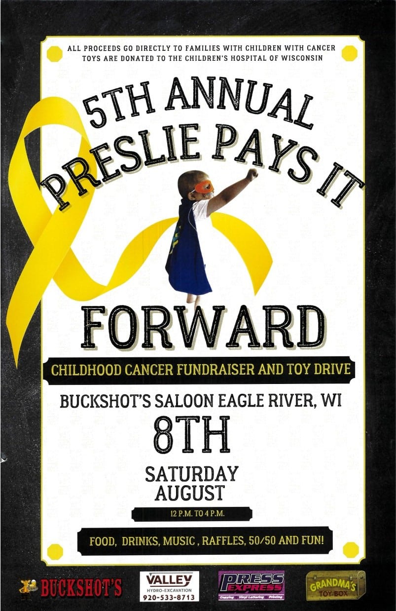 Event flyer for the 5th Annual Preslie Pays It Forward childhood cancer fundraiser and toy drive, held August 8th at Buckshot's Saloon in Eagle River, WI, from 12 PM to 4 PM.
