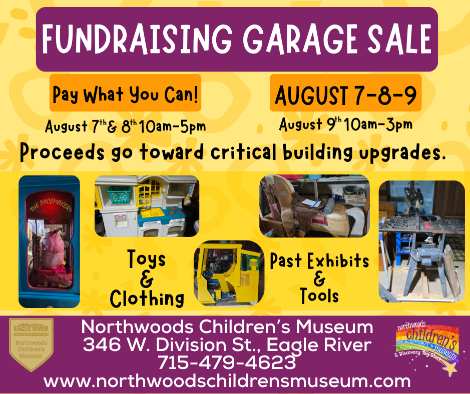 Fundraising garage sale flyer for Northwoods Children’s Museum, August 7-9; proceeds for building upgrades; includes toys, clothing, exhibits, and tools.