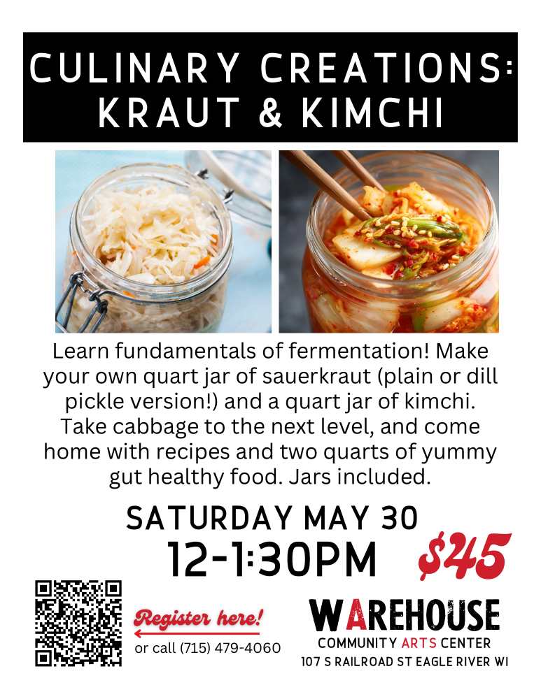 Flyer for "Culinary Creations: Kraut & Kimchi" workshop with class details, image of jars with kraut and kimchi, date, time, price, registration info, and location at Warehouse Art Center.