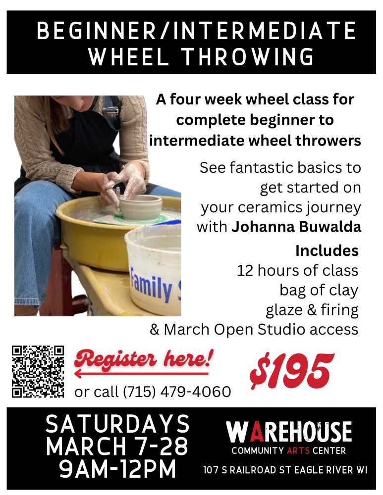Flyer for a four-week beginner/intermediate wheel throwing ceramics class with Johanna Buwalda at Warehouse Community Arts Center, Saturdays Mar 7-28, 9AM-12PM, $195.
