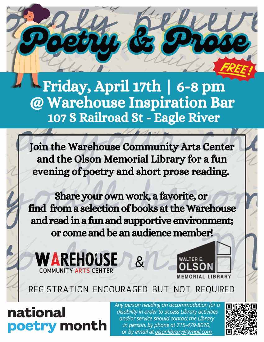 Flyer for a poetry and prose reading event on April 17th, 6-8 pm at Warehouse Inspiration Bar, Eagle River, hosted by Warehouse Arts Center and Olson Memorial Library.