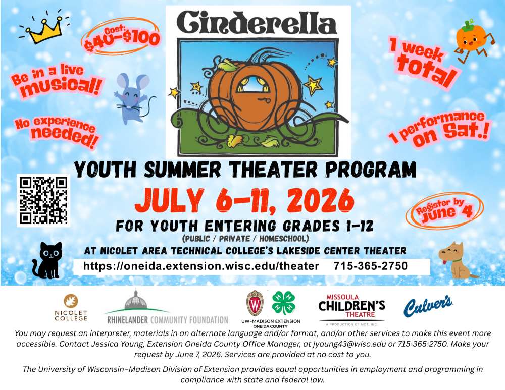 Flyer for a youth summer theater program of "Cinderella," July 6–11, 2026, for grades 1–12 at Nicolet College, with registration by June 4 and sponsor logos at the bottom.