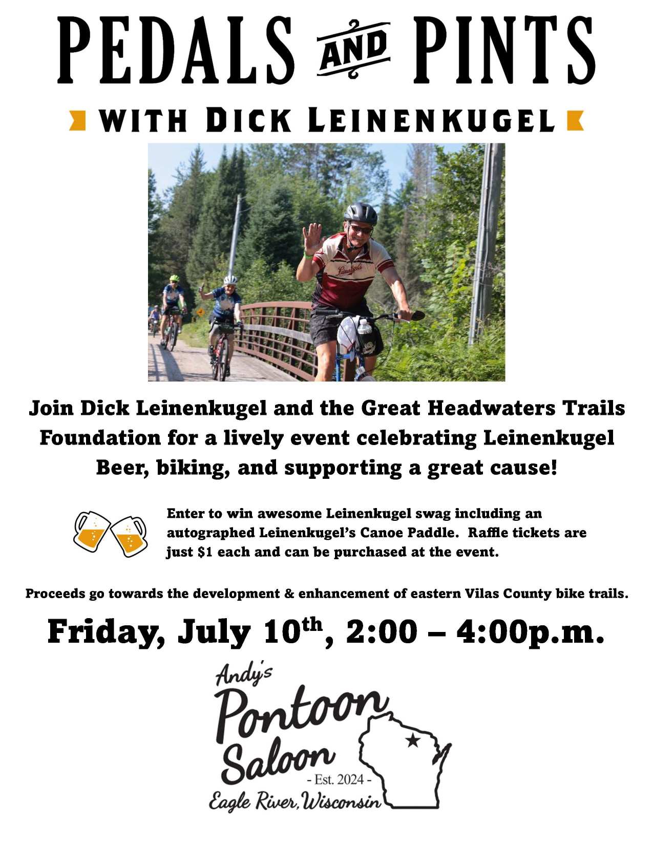 Event flyer for "Pedals and Pints" with Dick Leinenkugel, featuring biking, beer, raffle, and details of a July 10 event at Andy's Pontoon Saloon in Eagle River, Wisconsin.