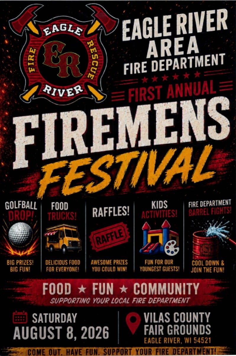 Poster for Eagle River Fire Department’s First Annual Firemens Festival on August 8, 2026, listing activities like food trucks, raffles, kids’ activities, golf ball drop, and fire department events.