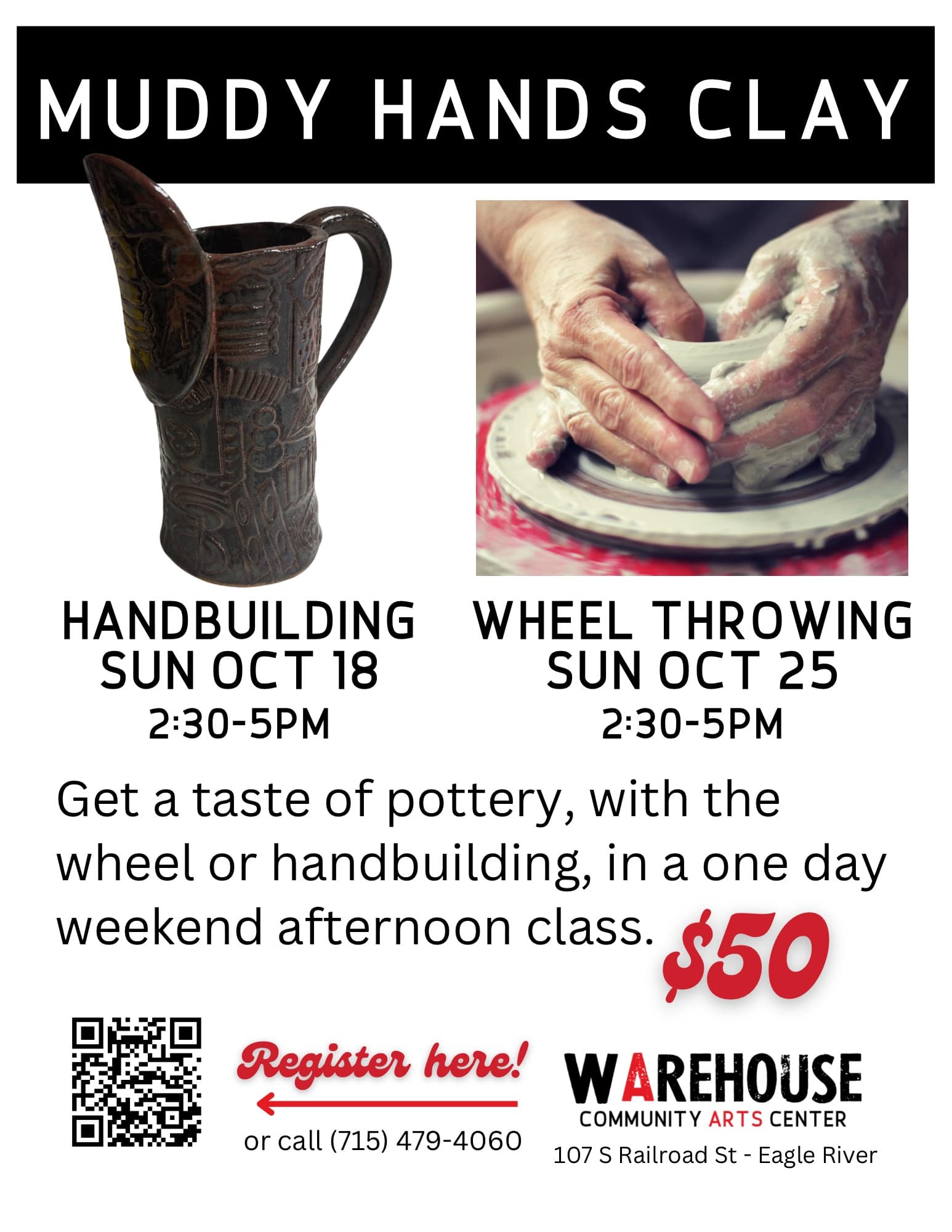 Flyer for Muddy Hands Clay pottery classes, showing a ceramic pitcher and hands shaping clay; class dates are October 18 and 25, from 2:30–5pm, $50 per session at Warehouse Community Arts Center.