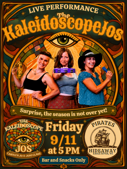 Three women pose with musical instruments under “Kaleidoscopejos” banner; event details below mention a live performance on Friday, 9/11 at 5 PM at Pirates Hideaway, Eagle River, WI.