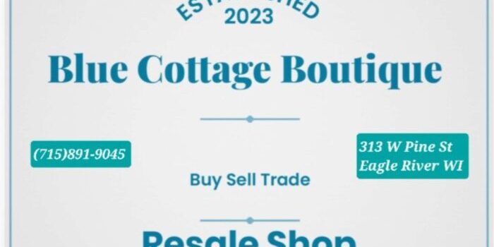 Sign for Blue Cottage Boutique, a resale shop established in 2023. Contact number (715) 891-9045 and location at 313 W Pine St, Eagle River WI are mentioned. Text includes "Buy Sell Trade," featuring skateboards and sporting goods.