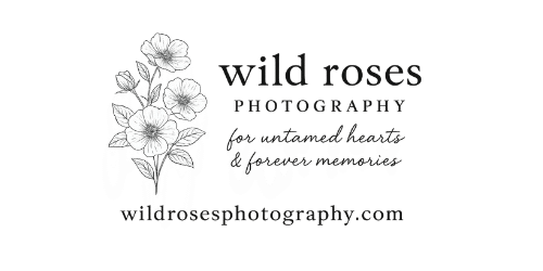Wild Roses Photography logo with sketched flowers, tagline "for untamed hearts & forever memories," and website wildrosesphotography.com on a plain background.