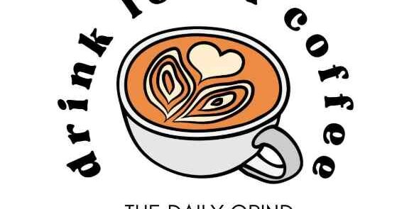 Illustration of a latte with heart latte art in a cup, surrounded by the text “drink local coffee,” and “The Daily Grind, Eagle River, Wisconsin” below.