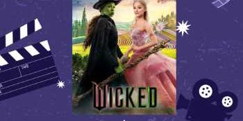 Poster for a movie viewing of "Wicked" featuring two characters, a green witch and a woman in pink, with a backdrop of a yellow brick road. Scheduled for Monday, March 24th at 5:30 PM.