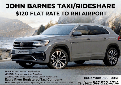 Gray Volkswagen Atlas Cross Sport parked outdoors; advertisement for John Barnes Taxi/Rideshare offering a $120 flat rate to Rhinelander-Oneida County Airport, with contact details provided.